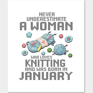 Never Underestimate A Woman Loves Knitting Born In January Posters and Art
